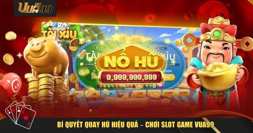 Gia tăng tỷ lệ thắng slot game VUA99 bằng chiến thuật hợp lý và tâm lý ổn định