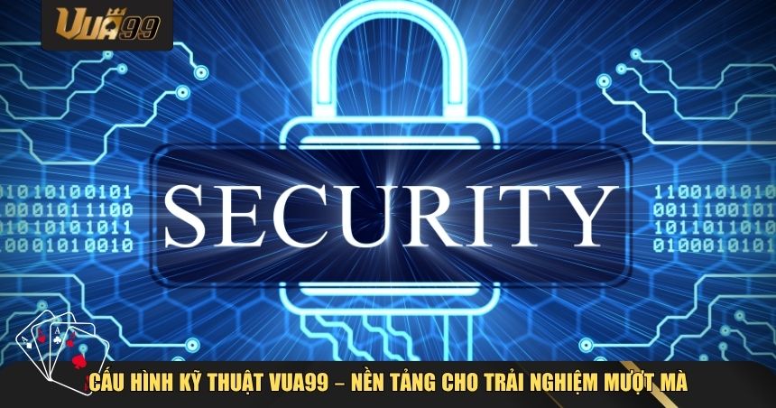 Cấu hình kỹ thuật VUA99 nâng cấp