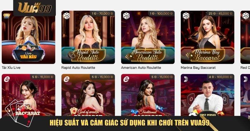 Hiệu suất và cảm giác sử dụng khi chơi trên VUA99