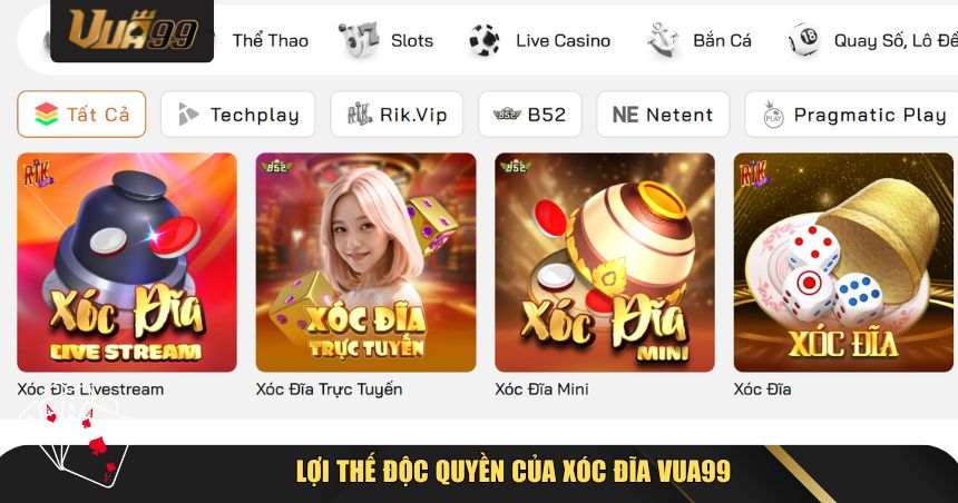 Lợi thế độc quyền của Xóc Đĩa VUA99