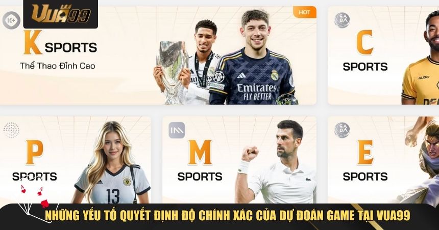 Những yếu tố quyết định độ chính xác của dự đoán game tại VUA99